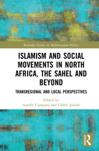 Cover image: Islamism and Social Movements in North Africa, the Sahel and Beyond 1st edition 9781138309937