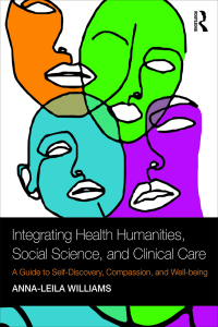 表紙画像: Integrating Health Humanities, Social Science, and Clinical Care 1st edition 9781138309982