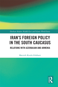 Imagen de portada: Iran's Foreign Policy in the South Caucasus 1st edition 9781138309081