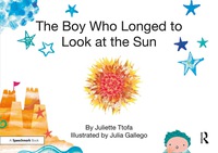 Omslagafbeelding: The Boy Who Longed to Look at the Sun 1st edition 9781138308923
