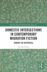Omslagafbeelding: Domestic Intersections in Contemporary Migration Fiction 1st edition 9781138308114