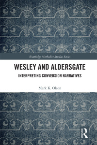 Titelbild: Wesley and Aldersgate 1st edition 9781138307810