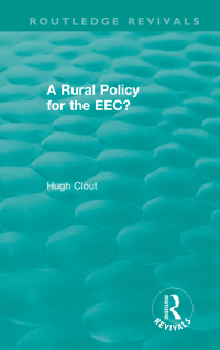 Imagen de portada: Routledge Revivals: A Rural Policy for the EEC (1984) 1st edition 9781138307759