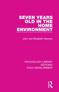 Cover image: Seven Years Old in the Home Environment 1st edition 9781138307612