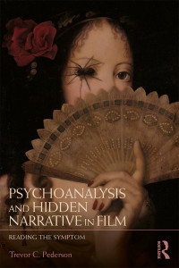 Omslagafbeelding: Psychoanalysis and Hidden Narrative in Film 1st edition 9781138307148
