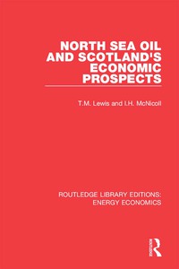 Cover image: North Sea Oil and Scotland's Economic Prospects 1st edition 9781138307049