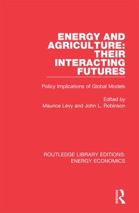 Omslagafbeelding: Energy and Agriculture: Their Interacting Futures 1st edition 9781138306882