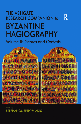 Cover image: The Ashgate Research Companion to Byzantine Hagiography 1st edition 9781409409519