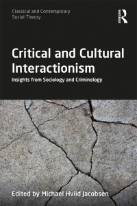 Omslagafbeelding: Critical and Cultural Interactionism 1st edition 9781138306233