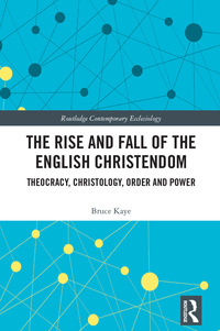 Cover image: The Rise and Fall of the English Christendom 1st edition 9780367890766