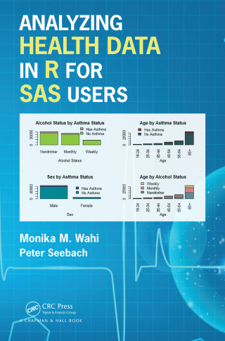 Cover image: Analyzing Health Data in R for SAS Users 1st edition 9781498795883