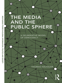 Cover image: The Media and the Public Sphere 1st edition 9781138306011