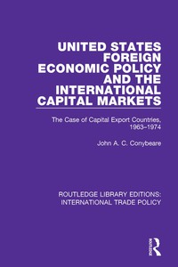 表紙画像: United States Foreign Economic Policy and the International Capital Markets 1st edition 9781138305762