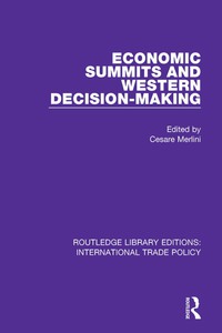表紙画像: Economic Summits and Western Decision-Making 1st edition 9781138305663