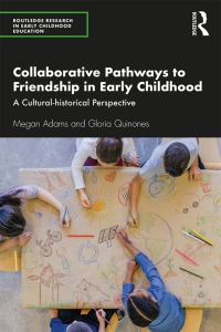 صورة الغلاف: Collaborative Pathways to Friendship in Early Childhood 1st edition 9781138305533