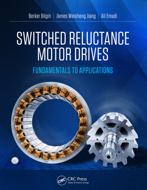 Switched Reluctance Motor Drives: Fundamentals to Applications, 1st Edition - FULL INSTANT DOWNLOAD | PDF DOCX EPUB