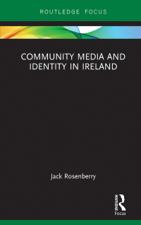 صورة الغلاف: Community Media and Identity in Ireland 1st edition 9781138304345