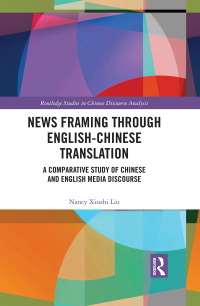 Cover image: News Framing through English-Chinese Translation 1st edition 9781138304031