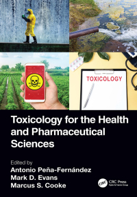 Cover image: Toxicology for the Health and Pharmaceutical Sciences 1st edition 9781138303362