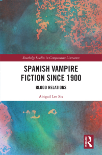 Cover image: Spanish Vampire Fiction since 1900 1st edition 9781032093741