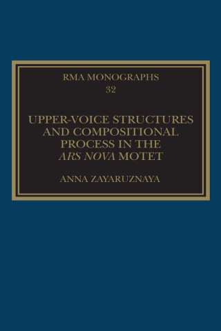 Cover image: Upper-Voice Structures and Compositional Process in the Ars Nova Motet 1st edition 9780367590758