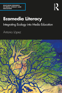 Cover image: Ecomedia Literacy 1st edition 9781138303393