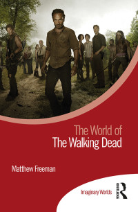 Cover image: The World of The Walking Dead 1st edition 9781138303379