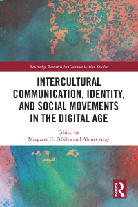 Omslagafbeelding: Intercultural Communication, Identity, and Social Movements in the Digital Age 1st edition 9781032400914