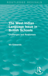 Cover image: The West Indian Language Issue in British Schools (1979) 1st edition 9781138303195