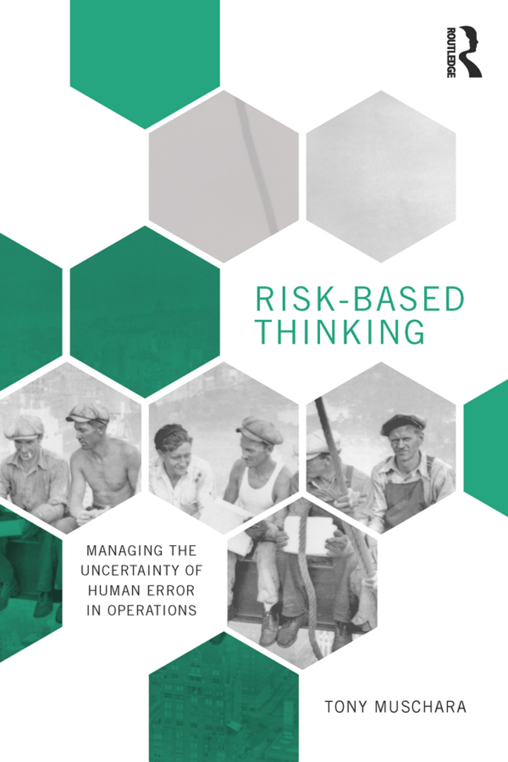 Risk-Based Thinking Managing the Uncertainty of Human Error in Operations 1st Edition
