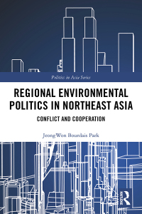 Imagen de portada: Regional Environmental Politics in Northeast Asia 1st edition 9780367583521