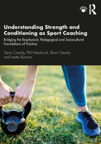 Cover image: Understanding Strength and Conditioning as Sport Coaching 1st edition 9781138301818