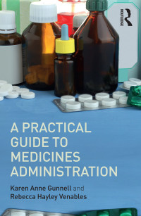 Imagen de portada: A Practical Guide to Medicine Administration 1st edition 9781138301177