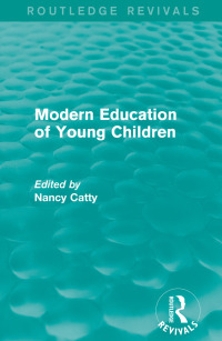 Cover image: Modern Education of Young Children (1933) 1st edition 9781138300569