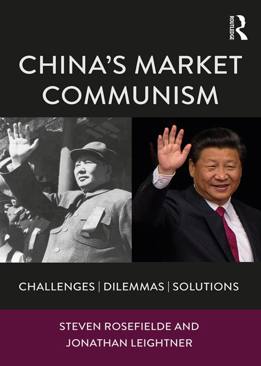 China’s Market Communism Challenges, Dilemmas, Solutions 1st Edition