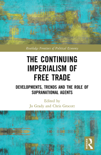 Cover image: The Continuing Imperialism of Free Trade 1st edition 9781138301085