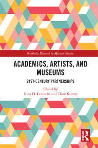 صورة الغلاف: Academics, Artists, and Museums 1st edition 9780367521240