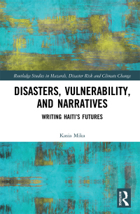 Titelbild: Disasters, Vulnerability, and Narratives 1st edition 9781138300750