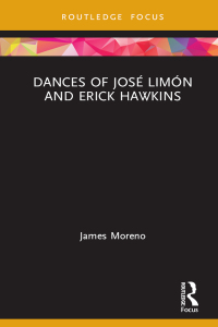 Cover image: Dances of José Limón and Erick Hawkins 1st edition 9781138300477