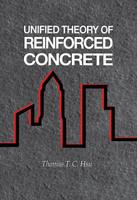 صورة الغلاف: Unified Theory of Reinforced Concrete 1st edition 9780849386138