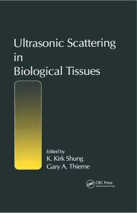 Imagen de portada: Ultrasonic Scattering in Biological Tissues 1st edition 9780849365683