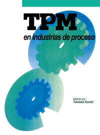 表紙画像: TPM en industrias de proceso 1st edition 9788487022180