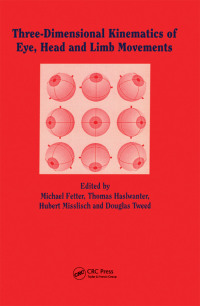 Cover image: Three-dimensional Kinematics of the Eye, Head and Limb Movements 1st edition 9789057021480