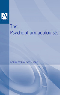 Cover image: The Psychopharmacologists 1st edition 9781860360084