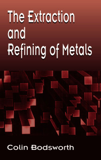 Imagen de portada: The Extraction and Refining of Metals 1st edition 9780849344336