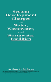 Cover image: System Development Charges for Water, Wastewater, and Stormwater Facilities 1st edition 9781566700375