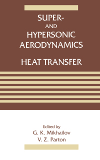 Omslagafbeelding: Super- and Hypersonic Aerodynamics and Heat Transfer 1st edition 9780849393099