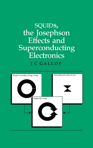 Cover image: SQUIDs, the Josephson Effects and Superconducting Electronics 1st edition 9780367403010