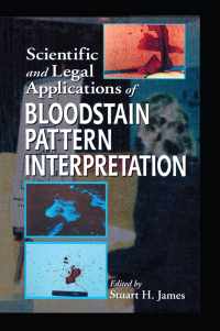 Cover image: Scientific and Legal Applications of Bloodstain Pattern Interpretation 1st edition 9780849381089