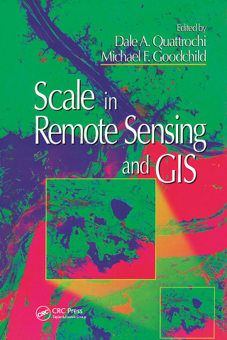 Cover image: Scale in Remote Sensing and GIS 1st edition 9781566701044